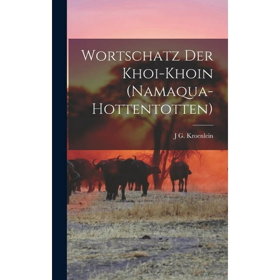 Wortschatz Der Khoi-Khoin (Namaqua-Hottentotten) (Hardcover)
