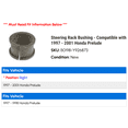 thumbnail image 2 of Steering Rack Bushing - Compatible with 1997 - 2001 Honda Prelude 1998 1999 2000, 2 of 2