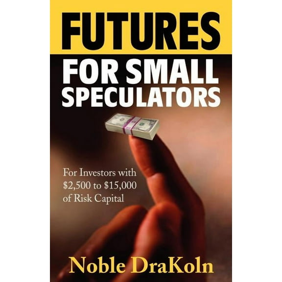 Futures For Small Speculators (Paperback)