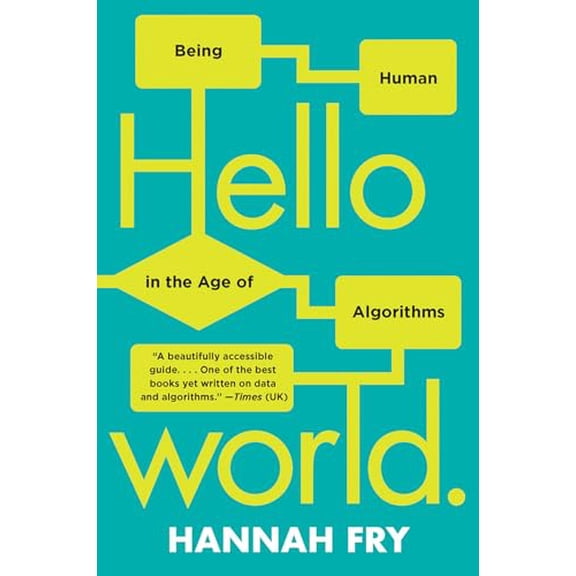 Pre-Owned Hello World: Being Human in the Age of Algorithms (Paperback) 0393357368 9780393357363