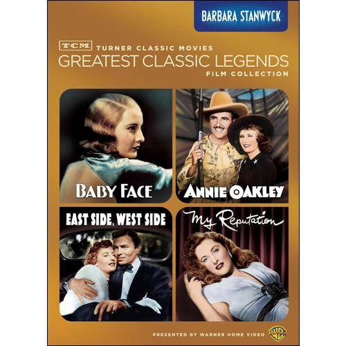 TCM Greatest Classic Legends Film Collection: Barbara Stanwyck - Baby Face  / Annie Oakley / My Reputation / East Side, West Side 