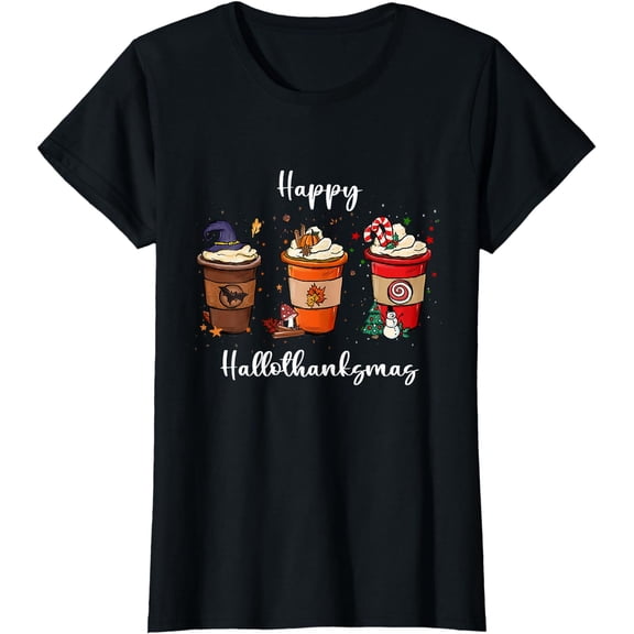 Halloween Thanksgiving Christmas Happy Hallothanksmas Coffee T-Shirt