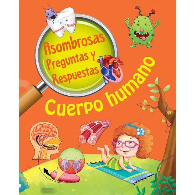 Asombrosas preguntas y respuestas. cuerpo humano