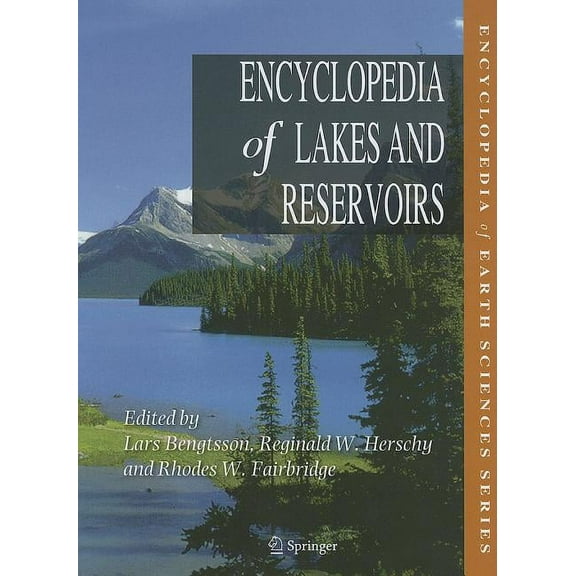 Encyclopedia of Earth Sciences Encyclopedia of Lakes and Reservoirs, (Hardcover)