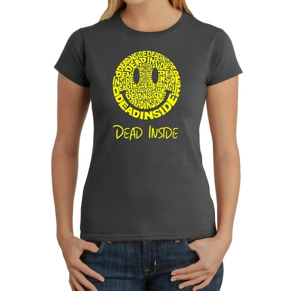 LA Pop Art Women's Word Art T-Shirt - Dead Inside Smile