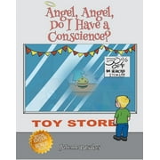 Angel, Angel, Do I Have a Conscience? (Paperback)