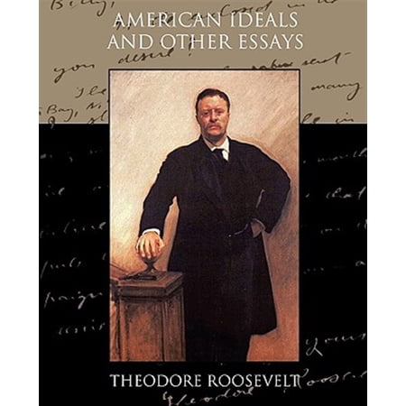 Pre-Owned American Ideals and Other Essays Social and Political (Paperback)