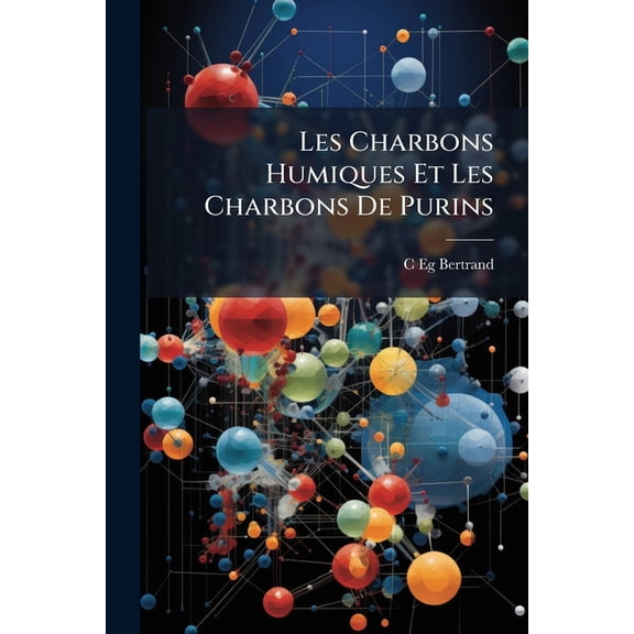 Les Charbons Humiques Et Les Charbons De Purins (Paperback)