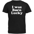 thumbnail image 1 of St. Patricks Day - I Was Born Lucky Black Adult T-Shirt, 1 of 1