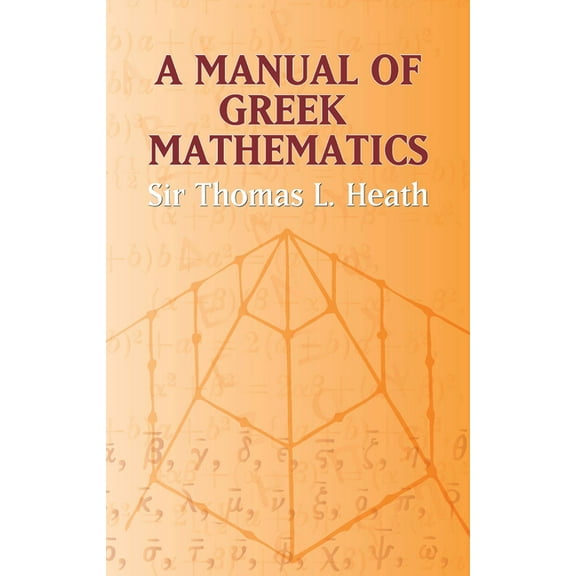 Dover Books on Mathematics A Manual of Greek Mathematics, (Paperback)