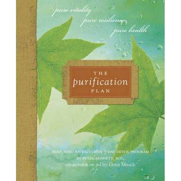 Pre-Owned The Purification Plan: Pure Vitality, Pure Resilience, Pure Health (Paperback) 1594861315 9781594861314