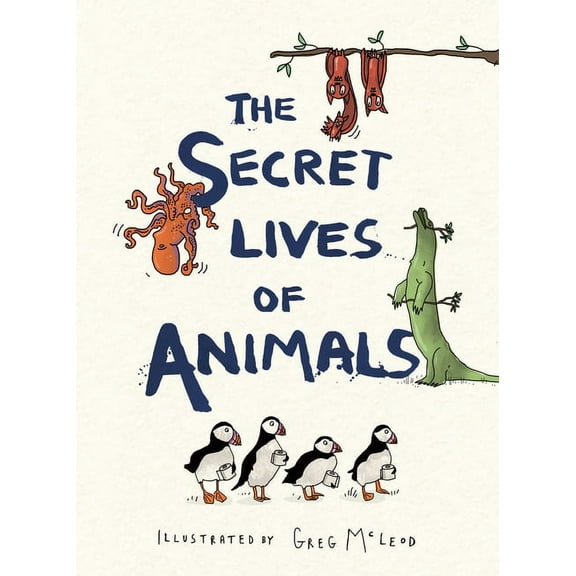 The Secret Lives of Animals, (Hardcover)