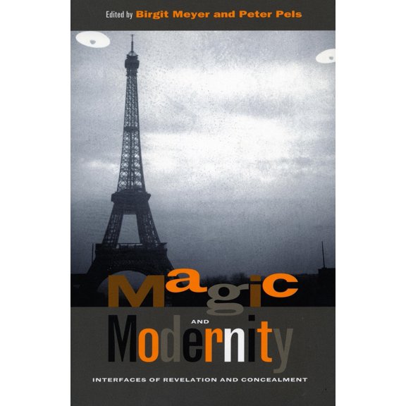 Pre-Owned Magic and Modernity: Interfaces of Revelation and Concealment (Paperback) 0804744645 9780804744645