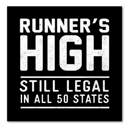 DistinctInk Custom Bumper Sticker - 6 x 6 Decorative Decal - Black Background - Runner s High Still Legal in All 50 States