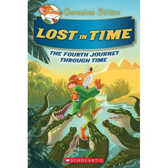 Geronimo Stilton Journey Through Time Lost in Time (Geronimo Stilton Journey Through Time #4), Book 4, (Hardcover)