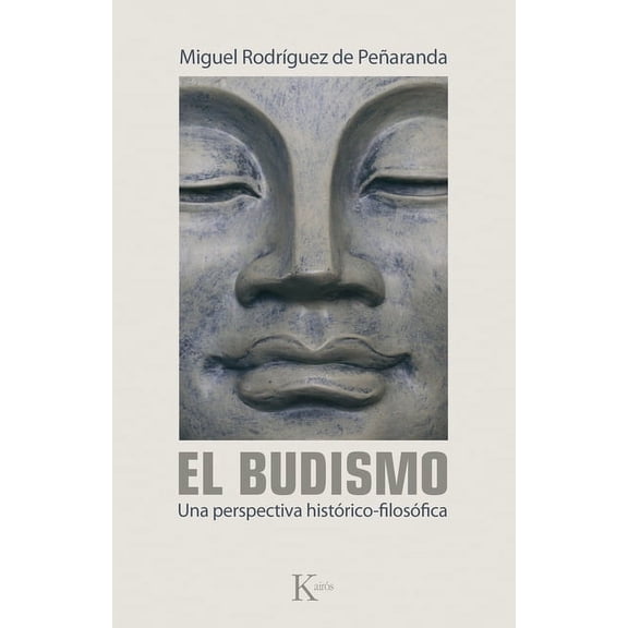 El budismo : Una perspectiva histórico-filosófica (Paperback)