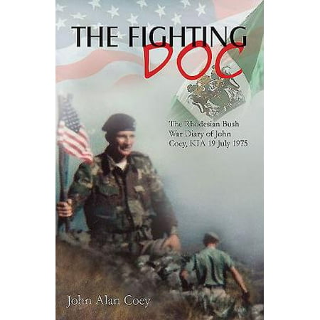 The Fighting Doc The Rhodesian Bush War Diary Of John