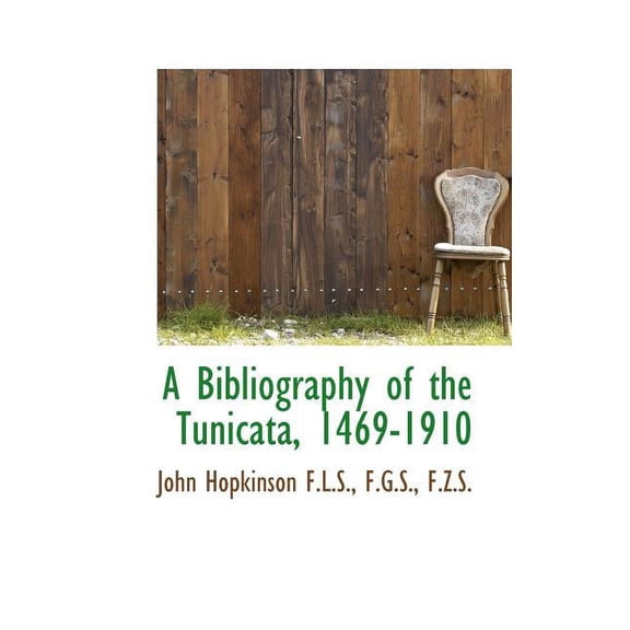 A Bibliography of the Tunicata, 1469-1910 (Paperback)