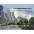 thumbnail image 1 of Pre-Owned Chicago's Urban Nature: A Guide to the City's Architecture + Landscape Paperback, 1 of 1