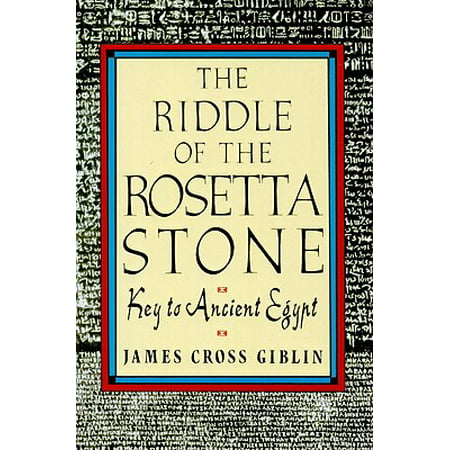 The Riddle of the Rosetta Stone : Key to Ancient