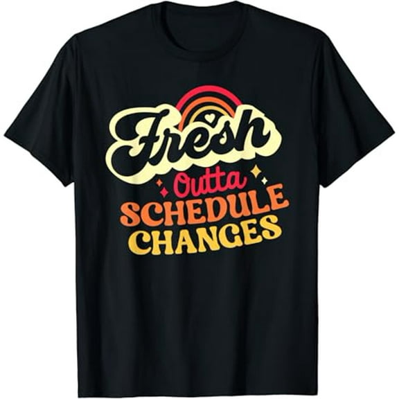 Fresh outta schedule changes School Counselor back to school T-Shirt
