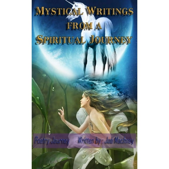 Mystical Writings From A Spiritual Journey (Paperback)
