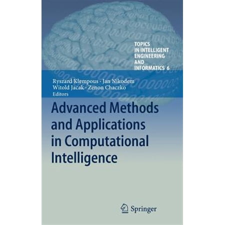 Pre-Owned Topics in Intelligent Engineering and Informatics: Advanced Methods and Applications in Computational Intelligence (Hardcover)