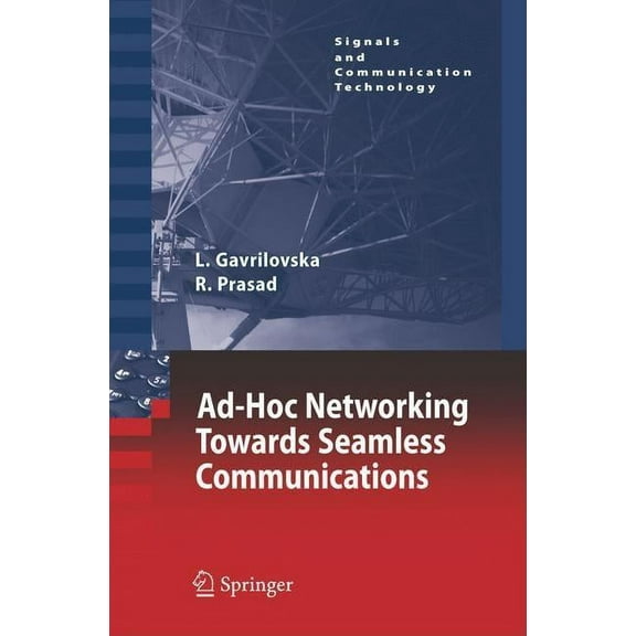 Signals and Communication Technology Ad-Hoc Networking Towards Seamless Communications, (Hardcover)