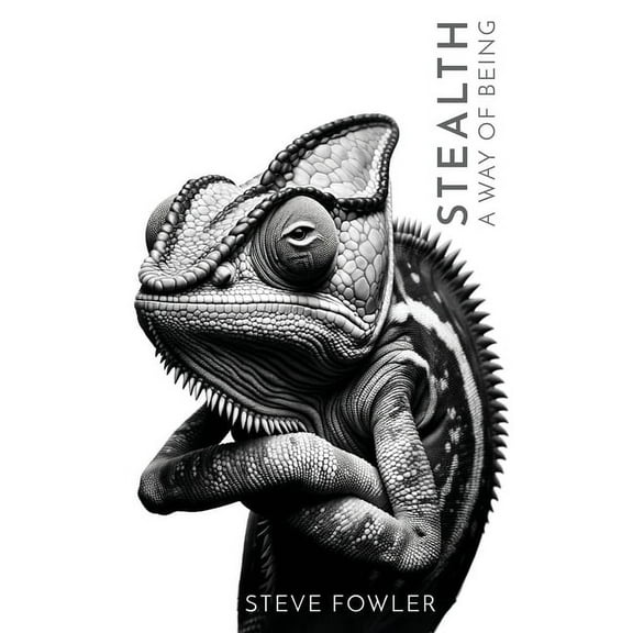 Stealth: A Way of Being, (Hardcover)