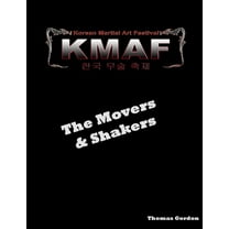 Movers & Shakers of the Korean Martial Art Festival, (Paperback)