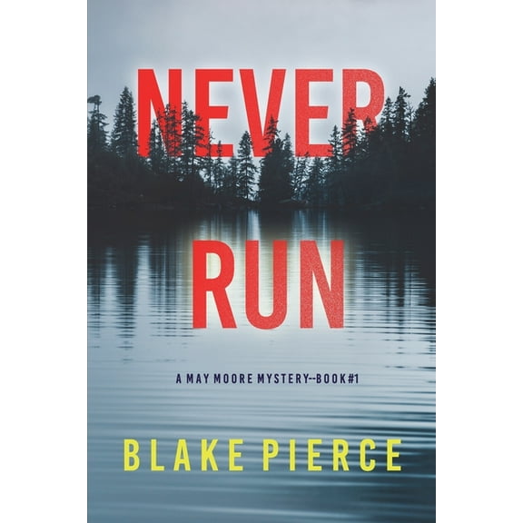Never Run (A May Moore Suspense Thriller-Book 1) (Paperback)