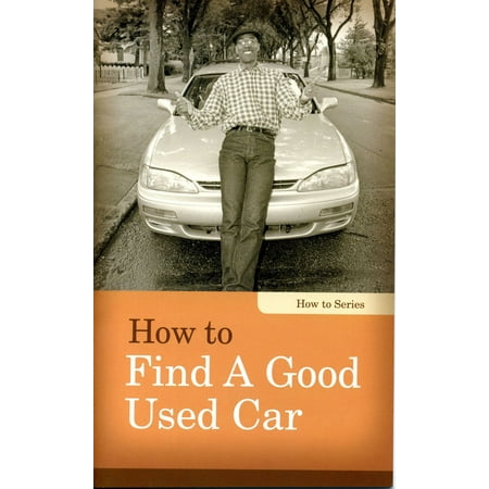 How to Find a Good Used Car - eBook (Best Place To Find Used Cars For Sale By Owner)