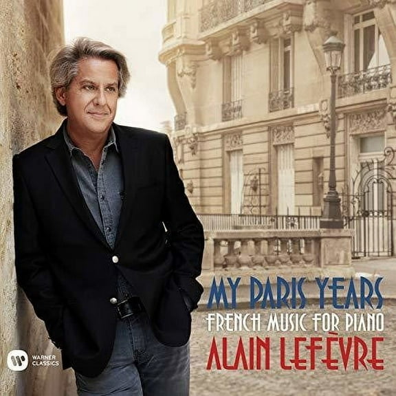 Alain Lefevre - My Paris Years - Music & Performance - CD
