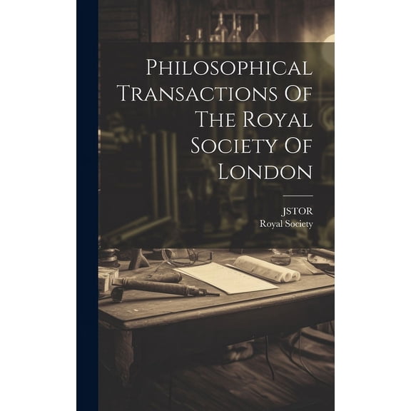 Philosophical Transactions Of The Royal Society Of London (Hardcover)