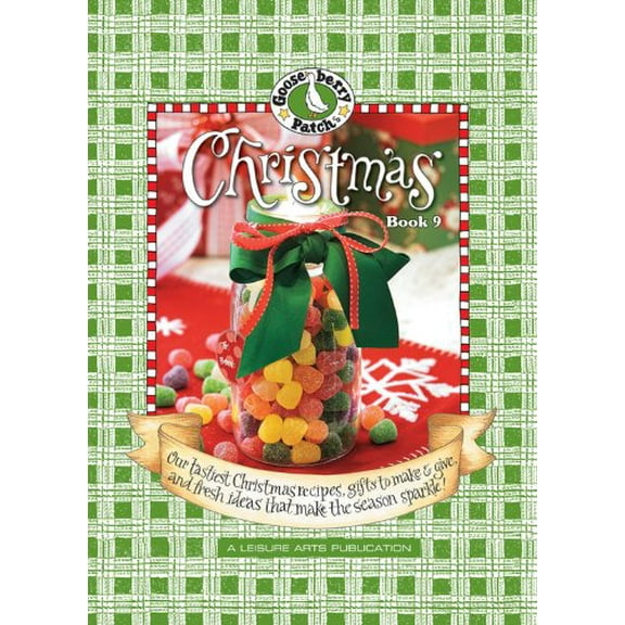 Pre-Owned Gooseberry Patch: Christmas Book 9: Our Tastiest Christmas Recipes, Gifts to Make & Give, and Fresh Ideas That Make the Season Sparkle! (Hardcover) 1601402317 9781601402318