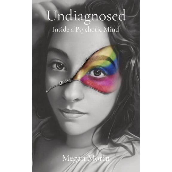 Undiagnosed: Inside a Psychotic Mind, (Paperback)