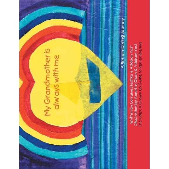 My Grandmother Is Always with Me: A Remembering Journey (Paperback)