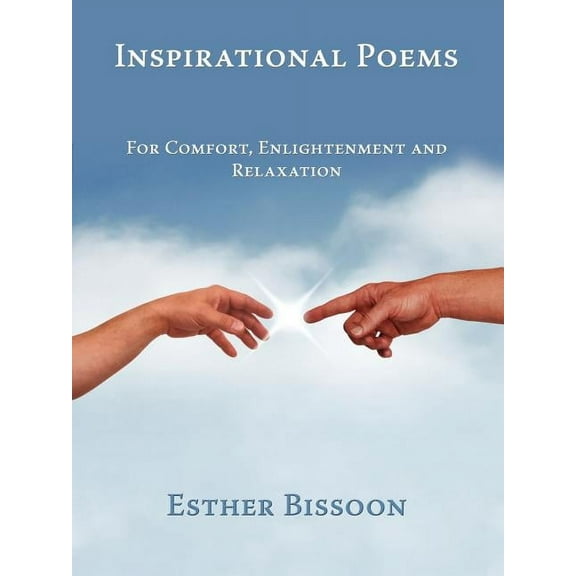 Inspirational Poems : For Comfort, Enlightenment and Relaxation (Paperback)