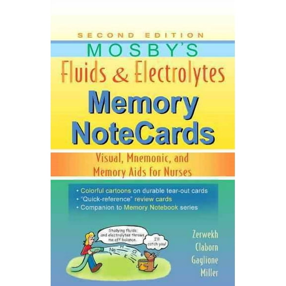 Mosby's Fluids  Electrolytes Memory NoteCards: Visual, Mnemonic, and Memory Aids for Nurses
