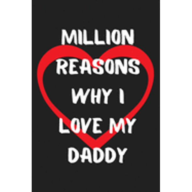 Million Reasons Why I Love My Daddy Funny Valentines Day Gift For Her Best Valentines Day Gifts For Him Cute Valentines Day Gifts For Girlfriend Hilarious Best Gag Gifts For Boyfriend