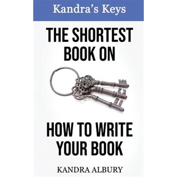 Pre-Owned The Shortest Book on How to Write Your Book (Paperback)