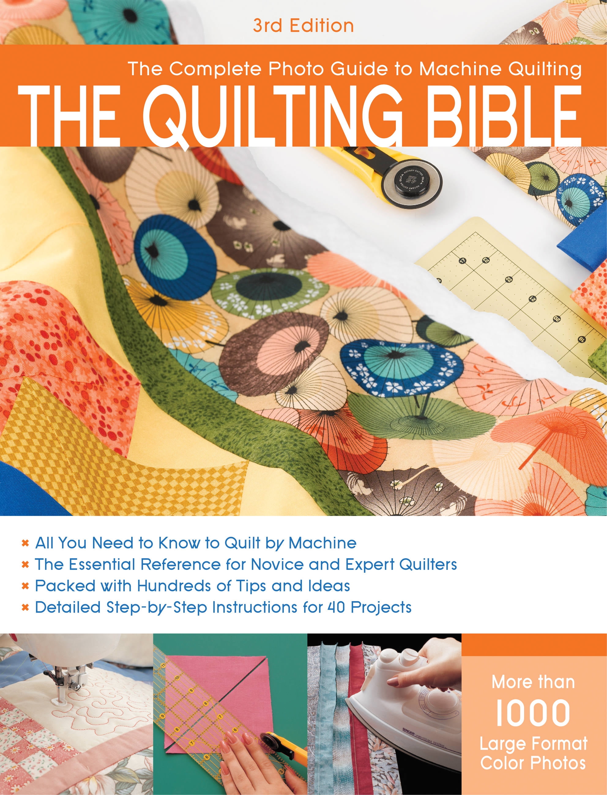 Complete Photo Guide The Quilting Bible The Complete Photo Guide to