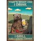 thumbnail image 1 of Retro Vintage Metal Tin Sign That's What I Do I Drink I Grill and I Know Things Bear Drink and Grill Sign Poster for Home Garden Kitchen Bar Cafe Restaurant Garage Wall Decor 16x12 Inch, 1 of 4