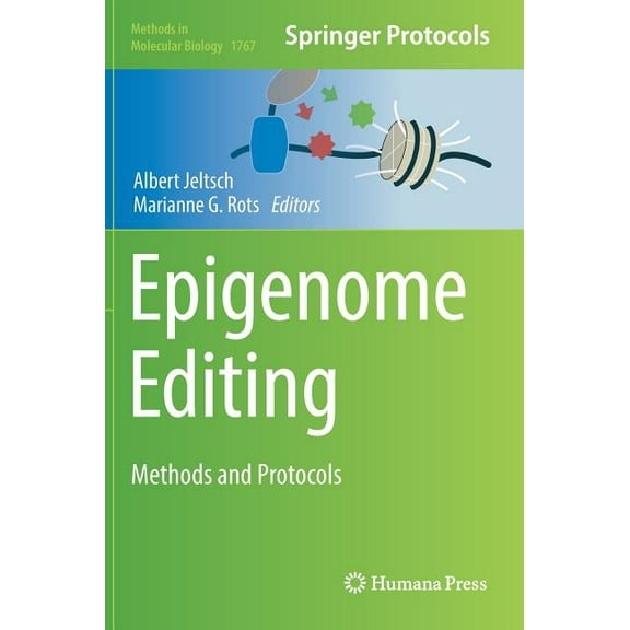 Methods in Molecular Biology Epigenome Editing: Methods and Protocols, Book 1767, (Hardcover)