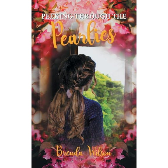 Peeking Through The Pearlies, (Paperback)