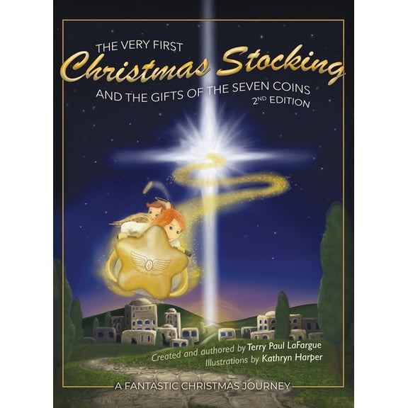 The Very First Christmas Stocking & The Gifts of the Seven Coins: The Never Before Told Nativity Story, (Hardcover)