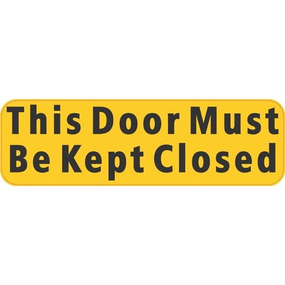 StickerTalk This Door Must Be Kept Closed Vinyl Sticker, 10 inches by 3 inches