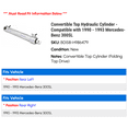 thumbnail image 2 of Convertible Top Hydraulic Cylinder - Compatible with 1990 - 1993 Mercedes-Benz 300SL 1991 1992, 2 of 2