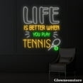 thumbnail image 2 of Glowneon Life Is Better When You Play Tennis Neon Sign, Tennis Led Sign, Tennis Player Room Decor, 2 of 5