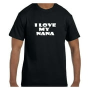 Funny Humor Tshirt Mother's Day I Love My Nana